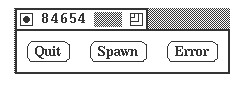 Dialog with Quit Spawn and Error buttons